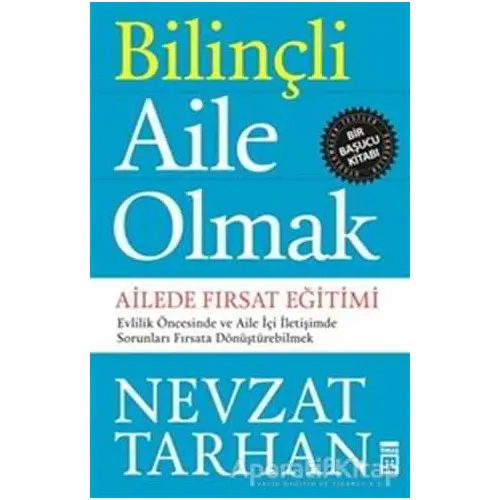 Bilinçli Aile Olmak - Nevzat Tarhan - Timaş Yayınları