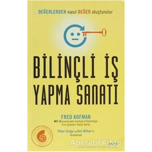 Bilinçli İş Yapma Sanatı - Fred Kofman - Alfa Yayınları