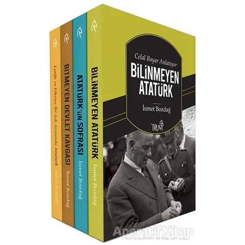 Bilinmeyen Atatürk Seti (4 Kitap) - İsmet Bozdağ - Truva Yayınları