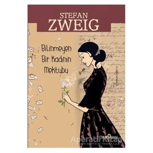 Bilinmeyen Bir Kadının Mektubu - Stefan Zweig - Yediveren Yayınları