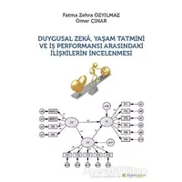 Duygusal Zeka, Yaşam Tatmini ve İş Performansı Arasındaki İlişkilerin İncelenmesi