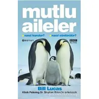 Mutlu Aileler Nasıl Kurulur? Nasıl Sürdürülür? - Bill Lucas - Boyut Yayın Grubu