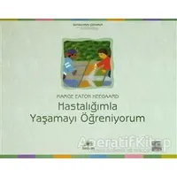 Hastalığımla Yaşamayı Öğreniyorum - Marge Eaton Heegaard - İletişim Yayınevi