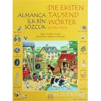 Almanca İlk Bin Sözcük - Die Ersten Tausend Wörter In Deutsch - Heather Amery - 1001 Çiçek Kitaplar