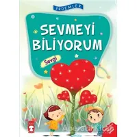 Sevmeyi Biliyorum - Sevgi - Necla Saydam - Timaş Çocuk