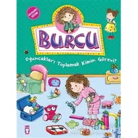 Burcu - Oyuncakları Toplamak Kimin Görevi - Nurşen Şirin - Timaş Çocuk