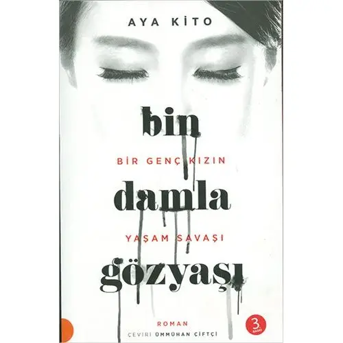 Bin Damla Gözyaşı Bir Genç Kızın Yaşam Savaşı Portakal Kitap