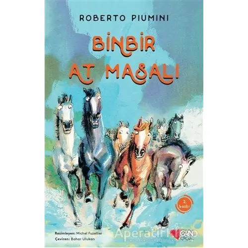Binbir At Masalı - Roberto Piumini - Can Çocuk Yayınları