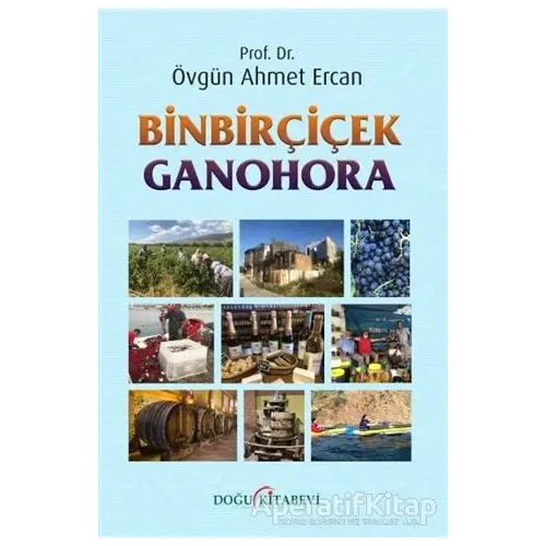 Binbirçiçek Ganohora - Övgün Ahmet Ercan - Doğu Kitabevi