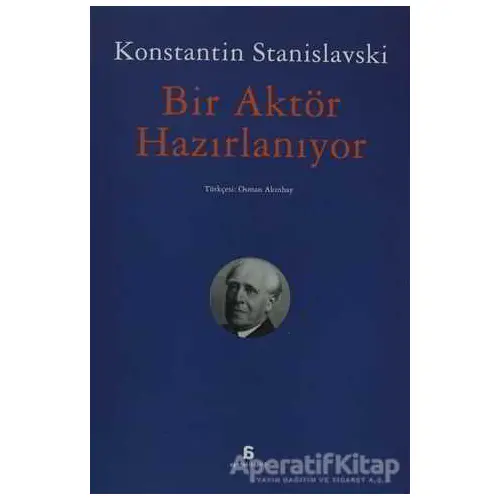 Bir Aktör Hazırlanıyor - Konstantin Stanislavski - Agora Kitaplığı