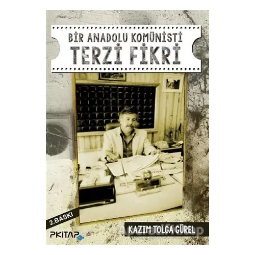 Bir Anadolu Komünisti Terzi Fikri - Kazım Tolga Gürel - P Kitap Yayıncılık