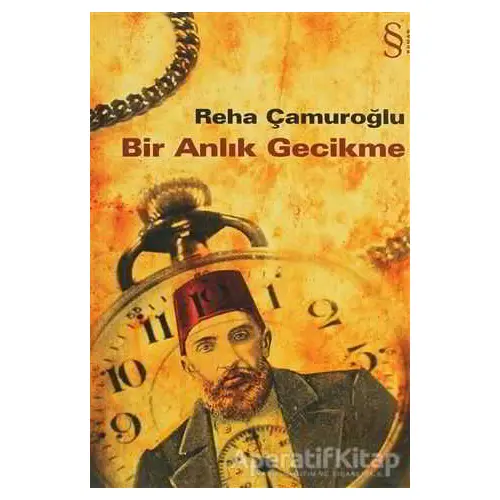 Bir Anlık Gecikme - Reha Çamuroğlu - Everest Yayınları