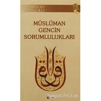 Müslüman Gencin Sorumlulukları - Mecdi El-Hilali - Beka Yayınları