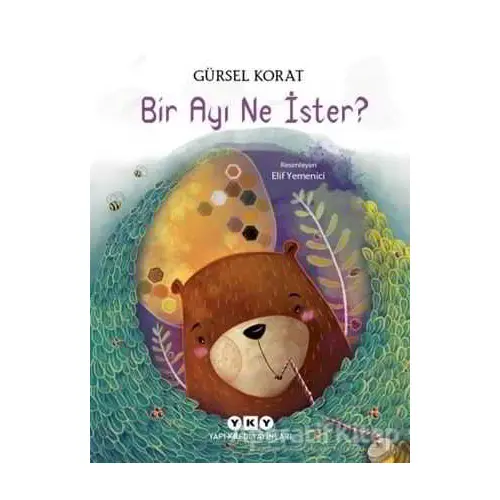 Bir Ayı Ne İster? - Gürsel Korat - Yapı Kredi Yayınları