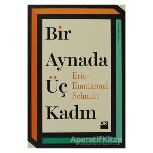 Bir Aynada Üç Kadın - Eric-Emmanuel Schmitt - Doğan Kitap