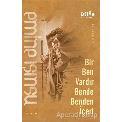 Bir Ben Vardır Bende Benden İçeri - Emine Işınsu - Bilge Kültür Sanat