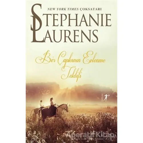 Bir Çapkının Evlenme Teklifi - Stephanie Laurens - Artemis Yayınları