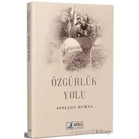 Özgürlük Yolu - Apollon Dumaa - Apra Yayıncılık