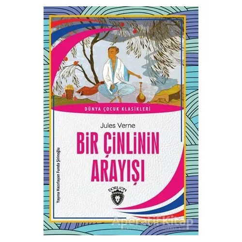 Bir Çinlinin Arayışı - Jules Verne - Dorlion Yayınları