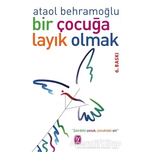 Bir Çocuğa Layık Olmak - Ataol Behramoğlu - Tekin Yayınevi