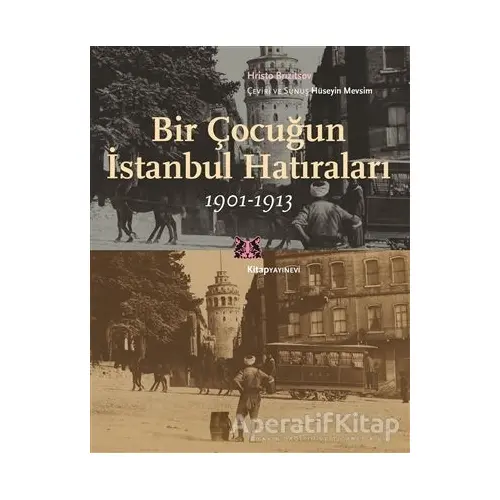 Bir Çocuğun İstanbul Hatıraları 1901-1913 - Hristo Brızitsov - Kitap Yayınevi