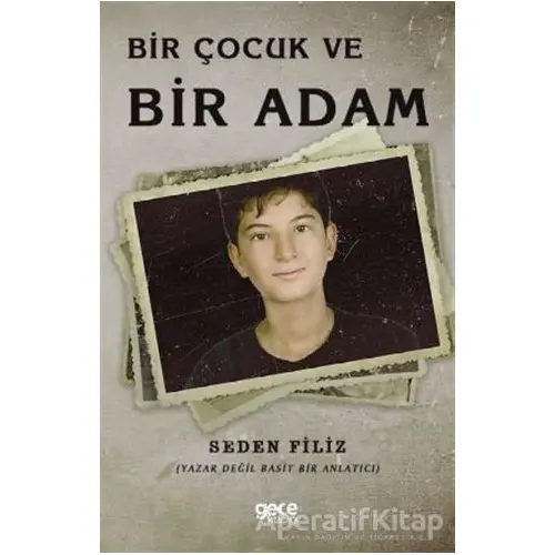 Bir Çocuk ve Bir Adam - Seden Filiz - Gece Kitaplığı