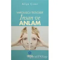 Varoluşçu Teolojide İnsan ve Anlam - Aliye Çınar - Sentez Yayınları
