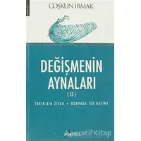 Değişmenin Aynaları 2 - Coşkun Irmak - Postiga Yayınları