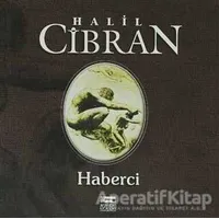 Haberci - Halil Cibran - Anahtar Kitaplar Yayınevi