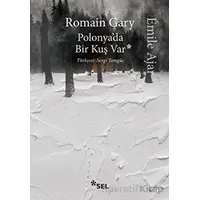 Polonyada Bir Kuş Var - Romain Gary - Sel Yayıncılık