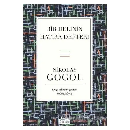 Bir Delinin Hatıra Defteri - Nikolay Vasilyeviç Gogol - Koridor Yayıncılık