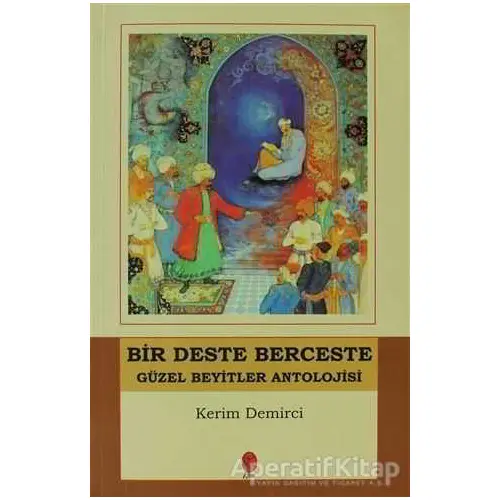 Bir Deste Berceste - Kerim Demirci - Kriter Yayınları