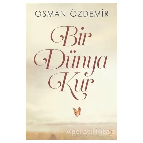 Bir Dünya Kur - Osman Özdemir - Cinius Yayınları