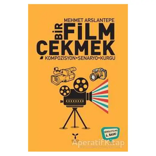 Bir Film Çekmek - Mehmet Arslantepe - Umuttepe Yayınları