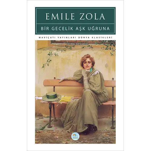 Bir Gecelik Aşk Uğruna - Emile Zola - Maviçatı (Dünya Klasikleri)