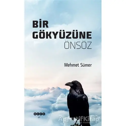 Bir Gökyüzüne Önsöz - Mehmet Sümer - Hece Yayınları