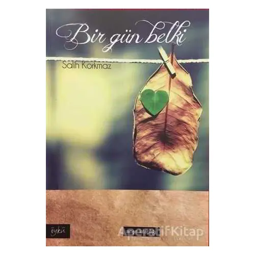 Bir Gün Belki - Salih Korkmaz - Meşe Kitaplığı