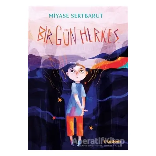 Bir Gün Herkes - Miyase Sertbarut - Tudem Yayınları