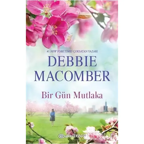 Bir Gün Mutlaka - Debbie Macomber - Epsilon Yayınevi