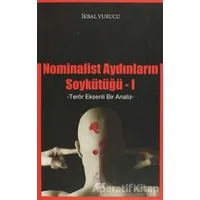 Nominalist Aydınların Soykütüğü 1 - İkbal Vurucu - Gençlik Kitabevi Yayınları