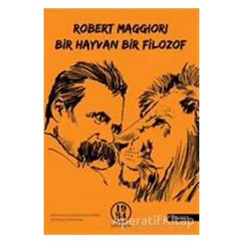 Bir Hayvan, Bir Filozof - Robert Maggiori - 1984 Yayınevi