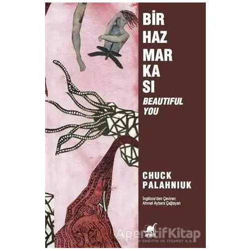 Bir Haz Markası : Beautiful You - Chuck Palahniuk - Ayrıntı Yayınları