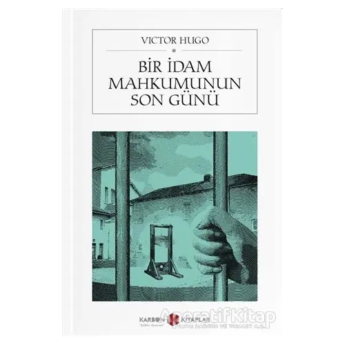 Bir İdam Mahkumunun Son Günü (Cep Boy) - Victor Hugo - Karbon Kitaplar