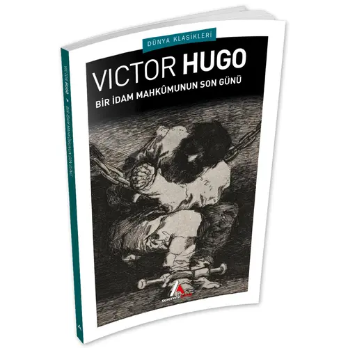 Bir İdam Mahkumunun Son Günü - Victor Hugo - Aperatif (Dünya Klasikleri)