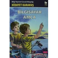 Bilgisayar Amca - Hidayet Karakuş - Bilgi Yayınevi