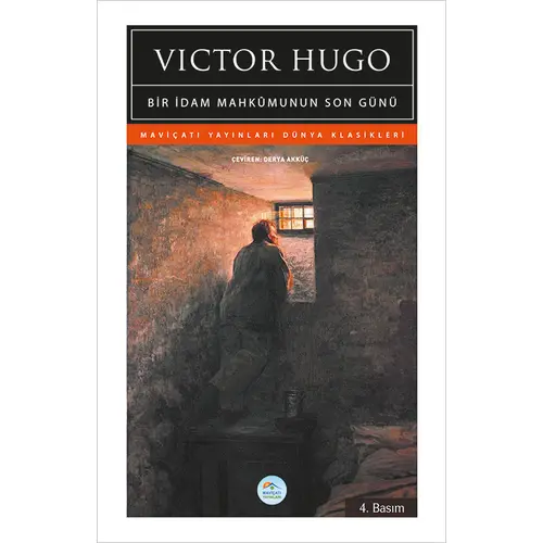 Bir İdam Mahkumunun Son Günü - Victor Hugo - Maviçatı (Dünya Klasikleri)