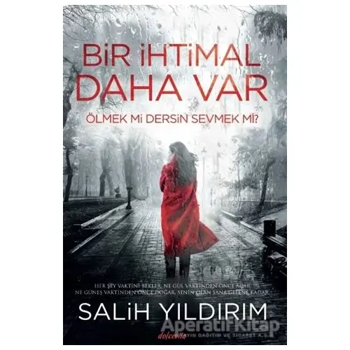 Bir İhtimal Daha Var - Salih Yıldırım - Dolce Vita Kitap