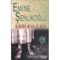 Esir Evliler - Emine Şenlikoğlu - Mektup Yayınları