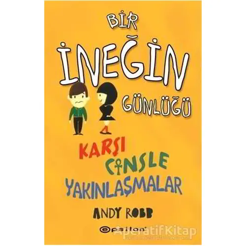 Bir İneğin Günlüğü: Karşı Cinsle Yakınlaşmalar - Andy Robb - Epsilon Yayınevi