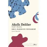 Akıllı Deliler Kitabı Ukalau’l-Mecanin - Ebul-Kasım en-Neysaburi - Şule Yayınları